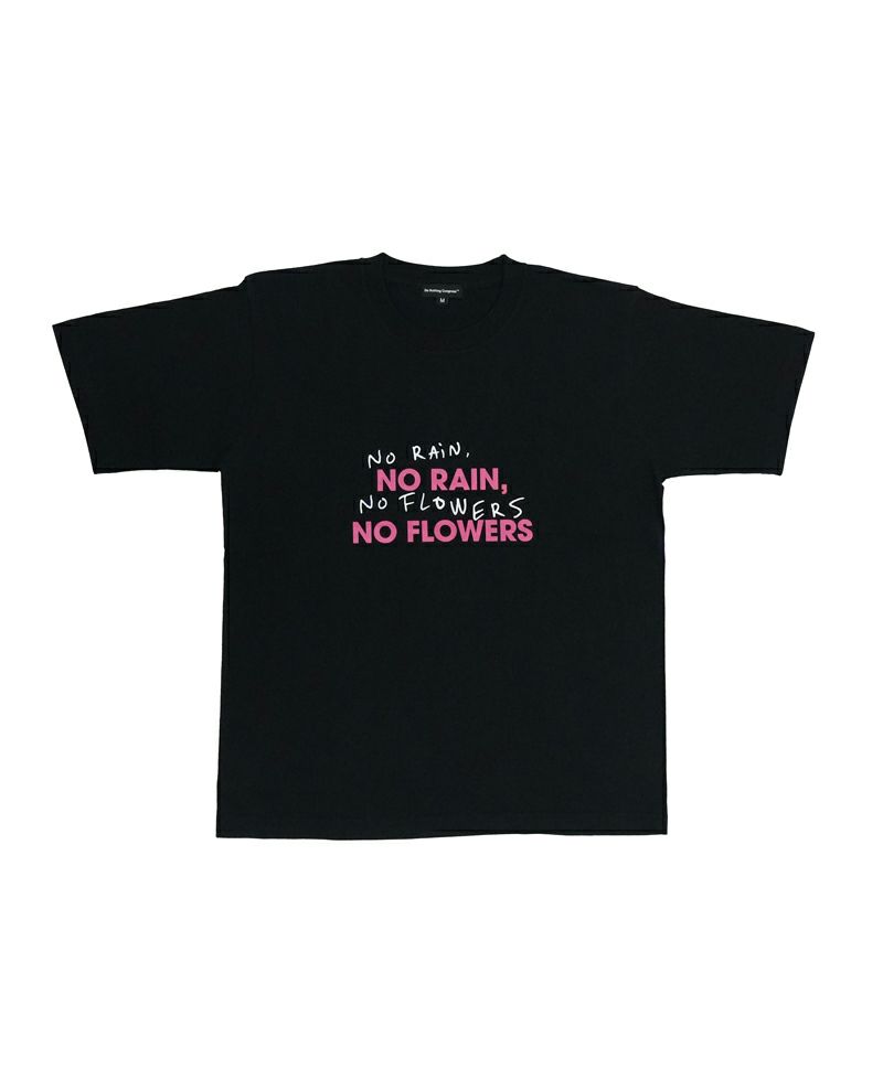 NO RAIN NO FLOWERS