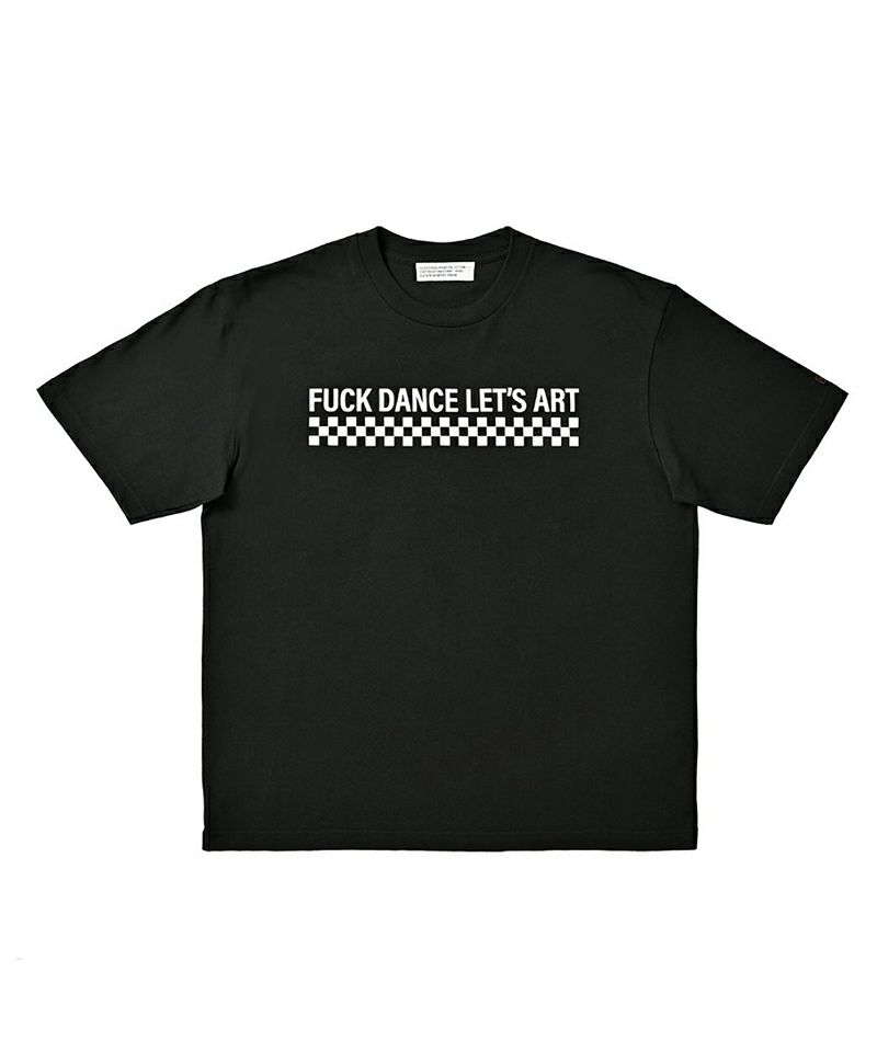 ＜ARTIST PROOF®＞FUCK DANCE LET’S ART T-SHIRT BLACK