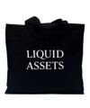 LIQUID ASSETS BAG